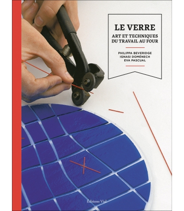 Livre "le verre - Art et techniques du travail au four"